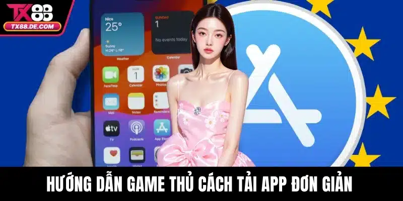 Hướng dẫn game thủ cách tải app đơn giản 