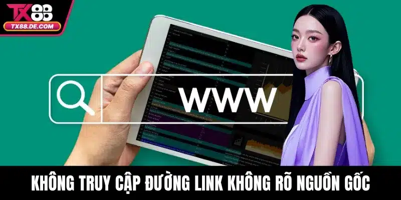 Không truy cập đường link không rõ nguồn gốc